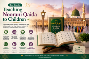 Best Tips for Teaching Noorani Qaida to Children